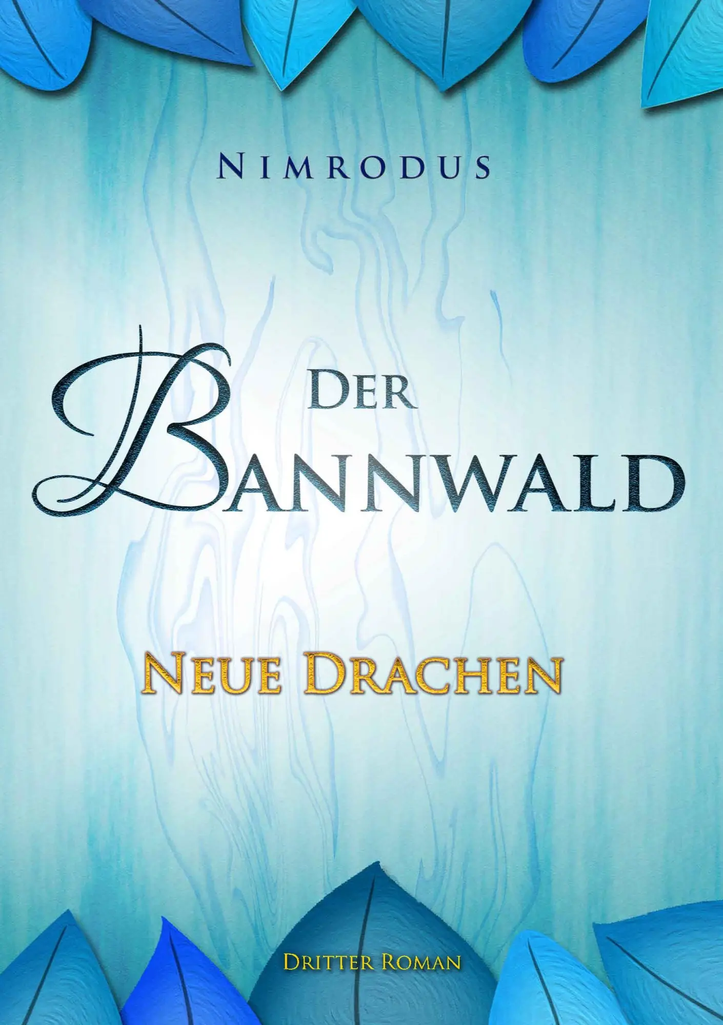 Cover: 9783739202747 | Der Bannwald 3 | Neue Drachen | Nimrodus | Taschenbuch | 232 S. | 2018