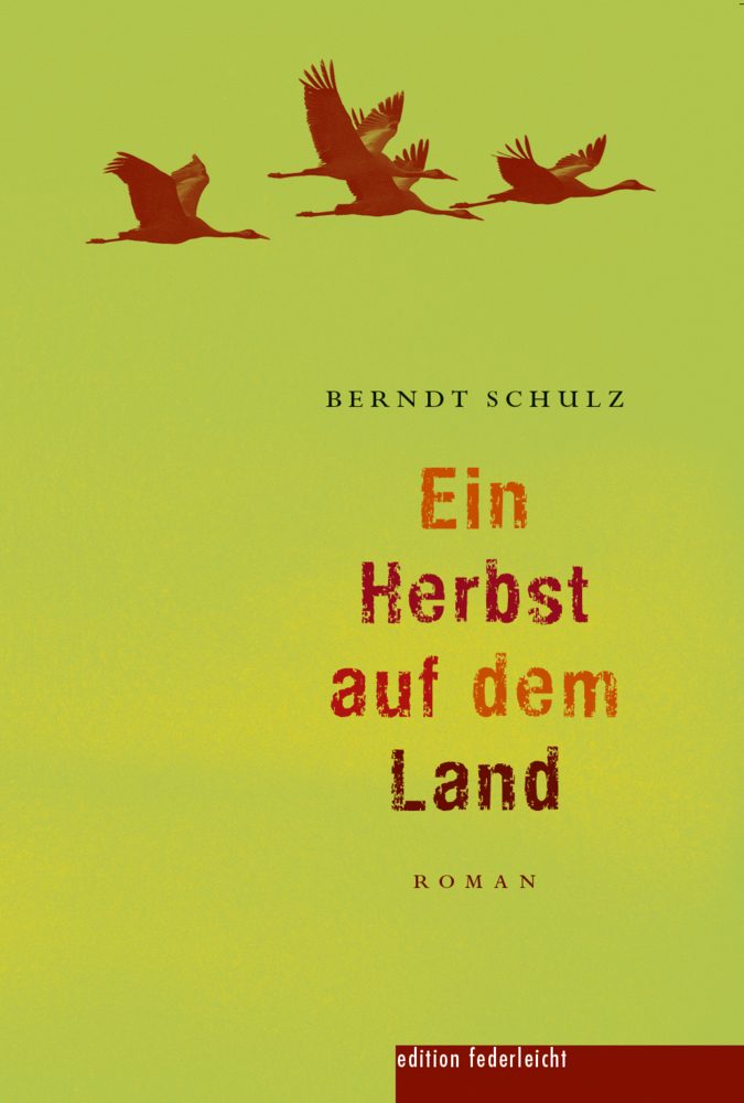 Cover: 9783946112747 | Ein Herbst auf dem Land | Berndt Schulz | Buch | 240 S. | Deutsch