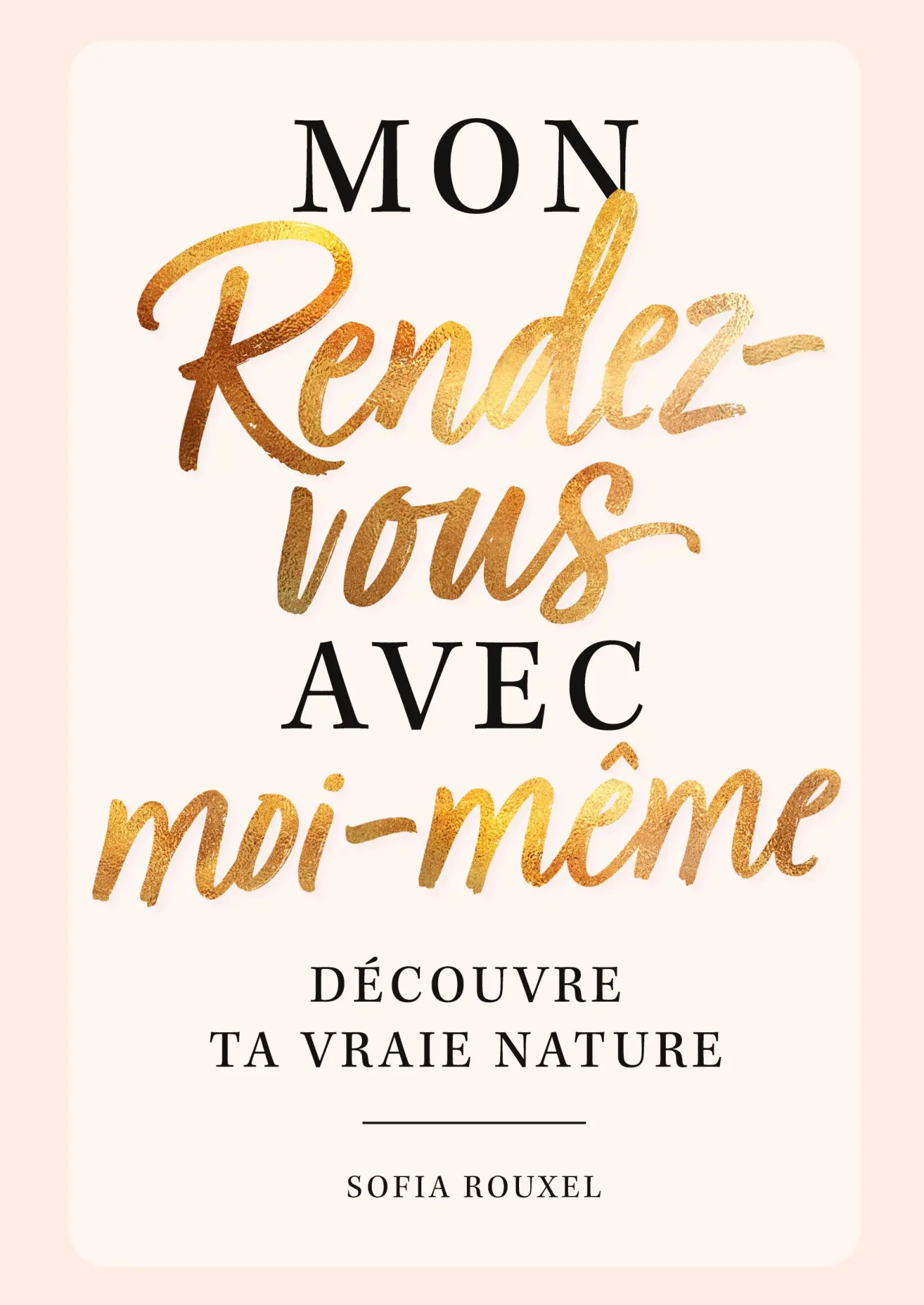 Cover: 9783982682747 | Mon rendez-vous avec moi-même - Découvre ta vraie nature | Rouxel