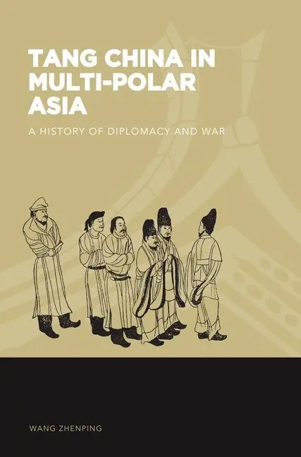 Cover: 9780824872847 | Tang China in Multi-Polar Asia | A History of Diplomacy and War | Wang