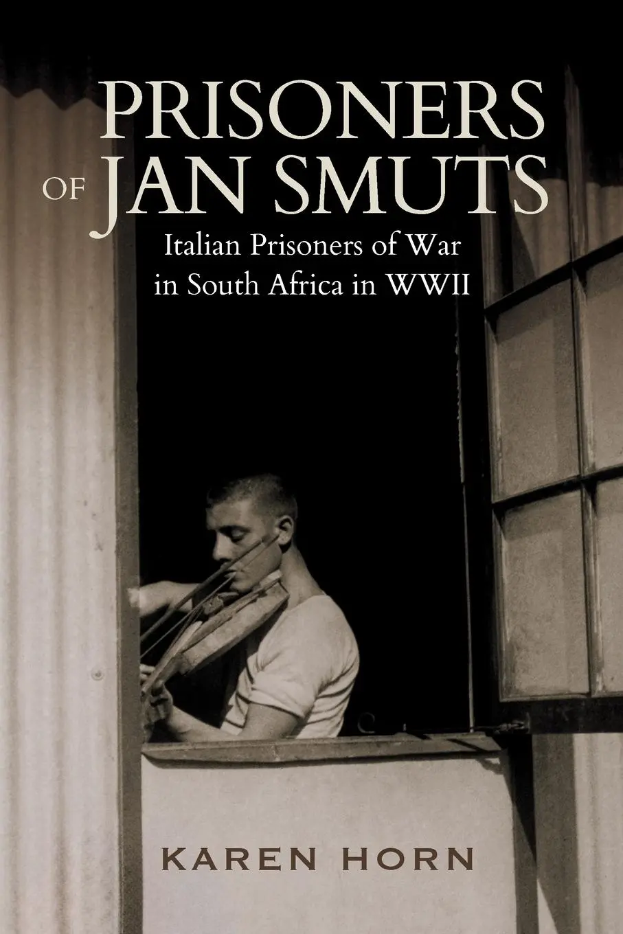 Cover: 9781776192847 | PRISONERS OF JAN SMUTS - Italian Prisoners of War in South Africa...