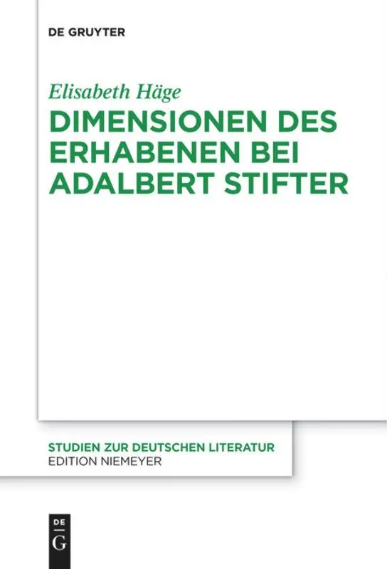 Cover: 9783110682847 | Dimensionen des Erhabenen bei Adalbert Stifter | Elisabeth Häge | Buch