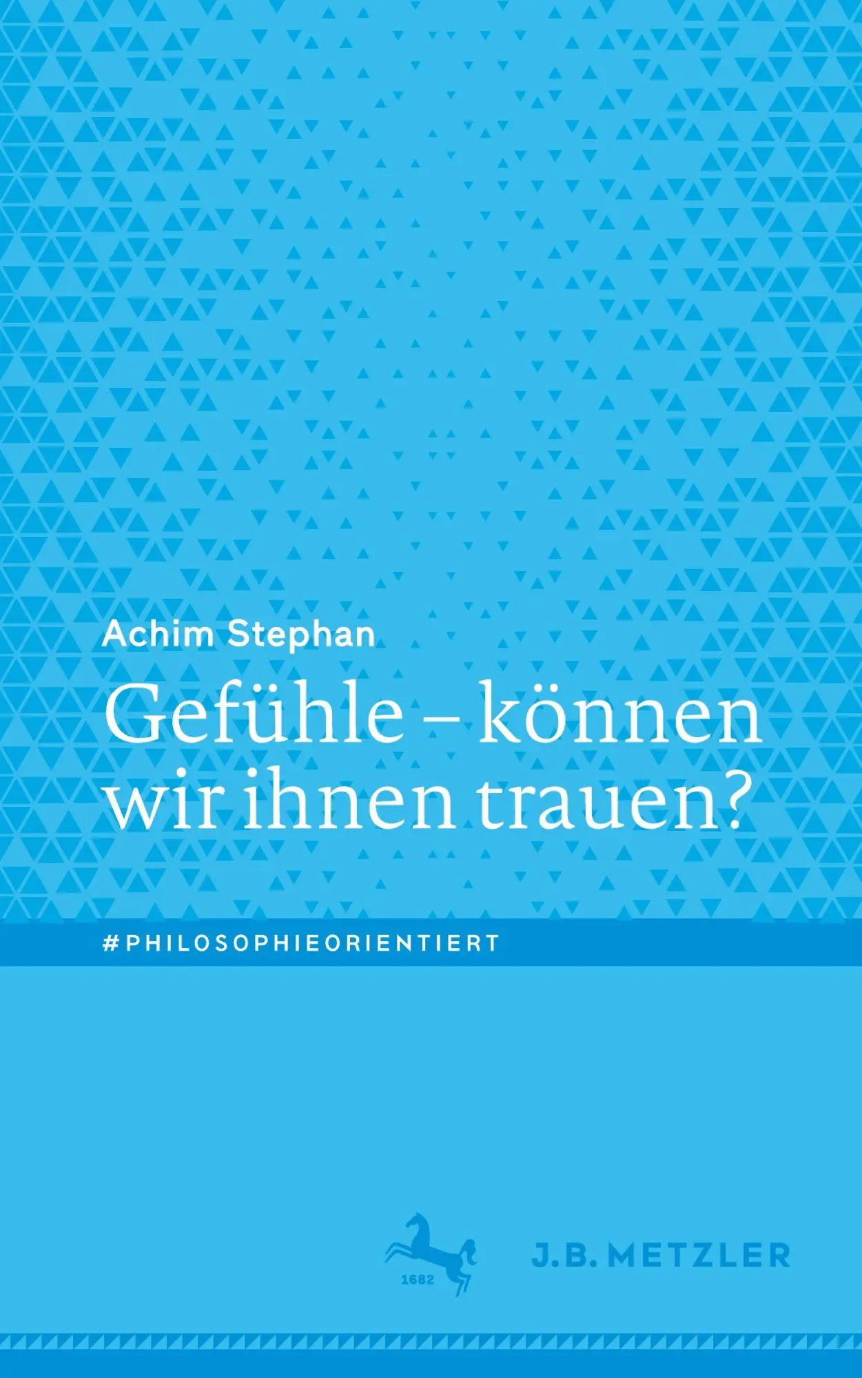 Cover: 9783662732847 | Gefühle - können wir ihnen trauen? | Achim Stephan | Taschenbuch | xii