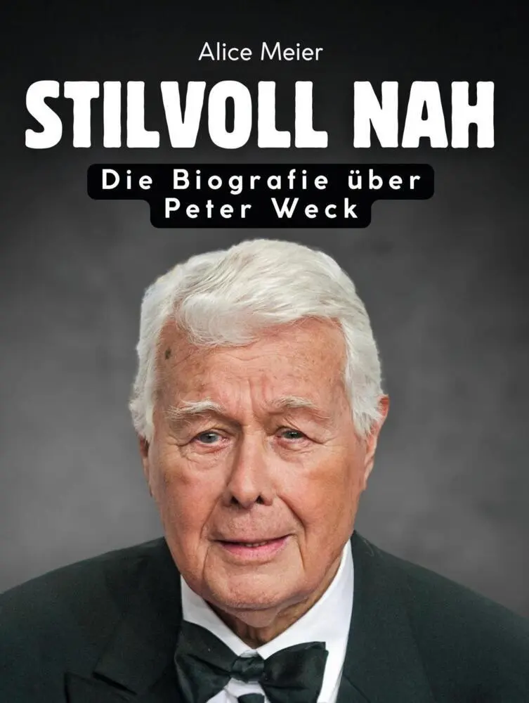 Cover: 9783695332847 | Stilvoll nah | Die Biografie über Peter Weck. Komplett in Farbe | Buch