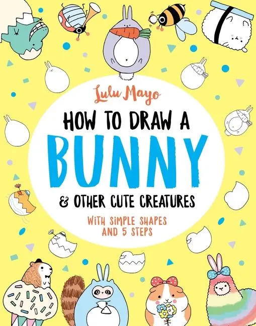 Cover: 9781789292947 | How to Draw a Bunny and Other Cute Creatures | Lulu Mayo | Taschenbuch