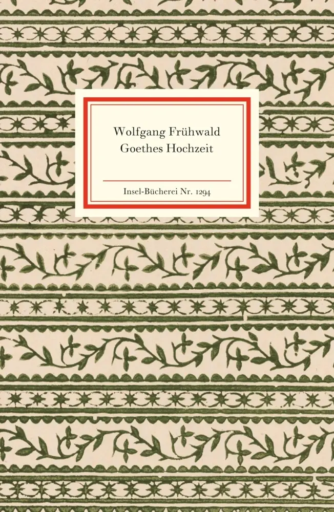 Cover: 9783458192947 | Goethes Hochzeit | Wolfgang Frühwald | Taschenbuch | 80 S. | Deutsch
