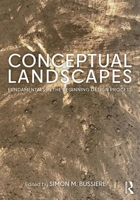 Cover: 9780367513047 | Conceptual Landscapes | Fundamentals in the Beginning Design Process