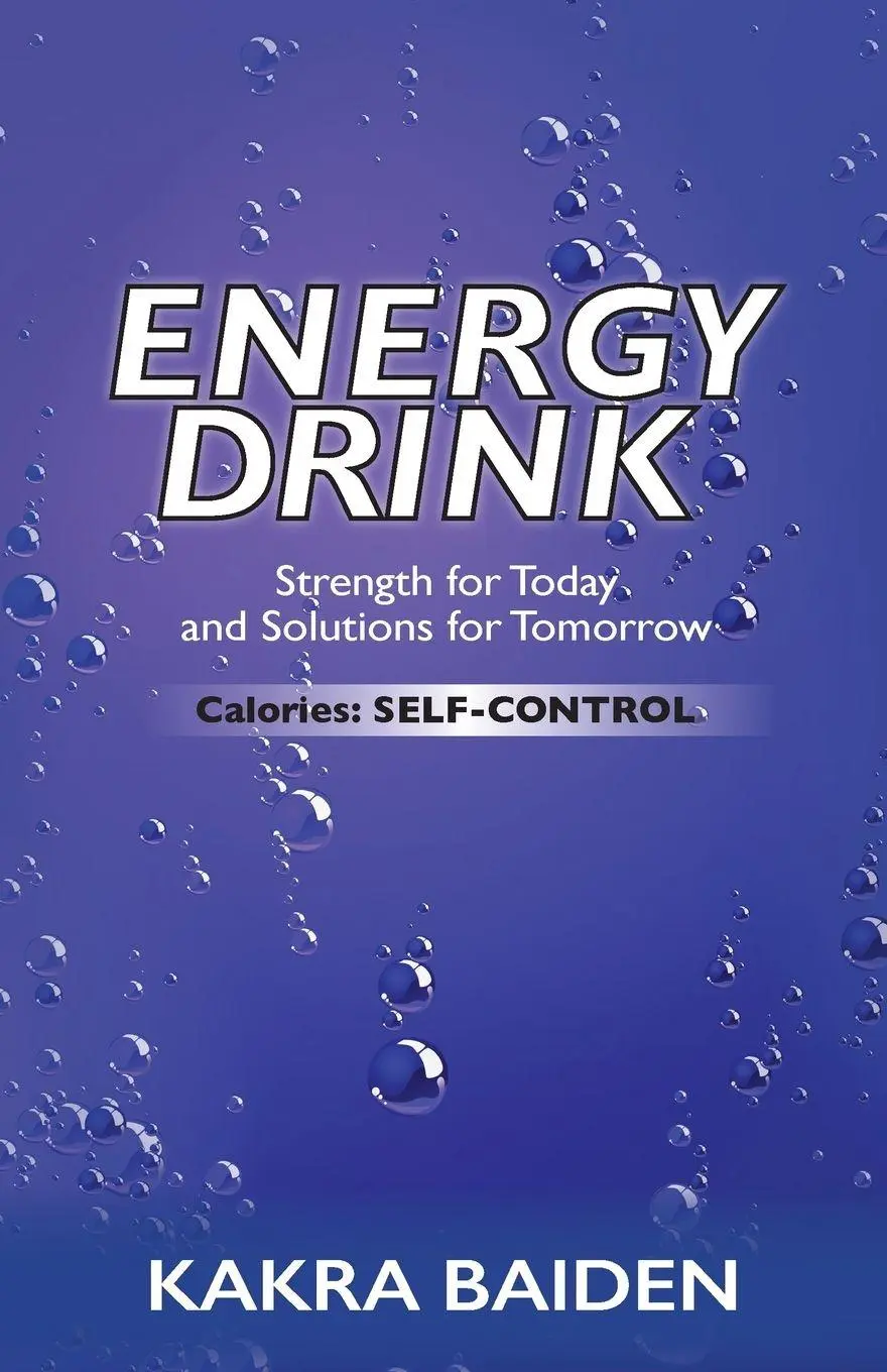 Cover: 9781945123047 | ENERGY DRINK | CALORIES: SELF CONTROL | Kakra Baiden | Taschenbuch