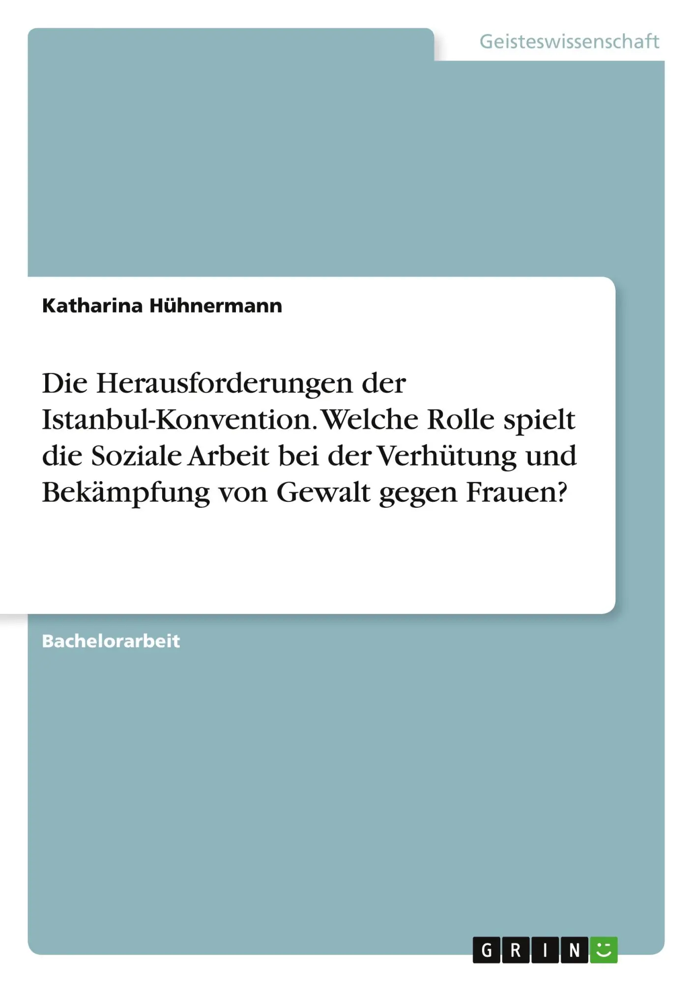 Cover: 9783346593047 | Die Herausforderungen der Istanbul-Konvention. Welche Rolle spielt...