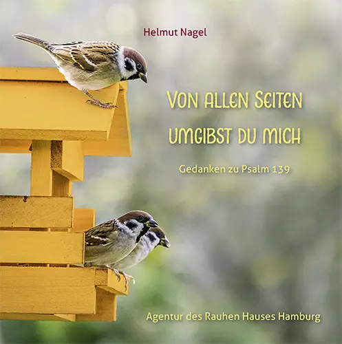 Cover: 9783760003047 | Von allen Seiten umgibst du mich | Gedanken zu Psalm 139 | Nagel