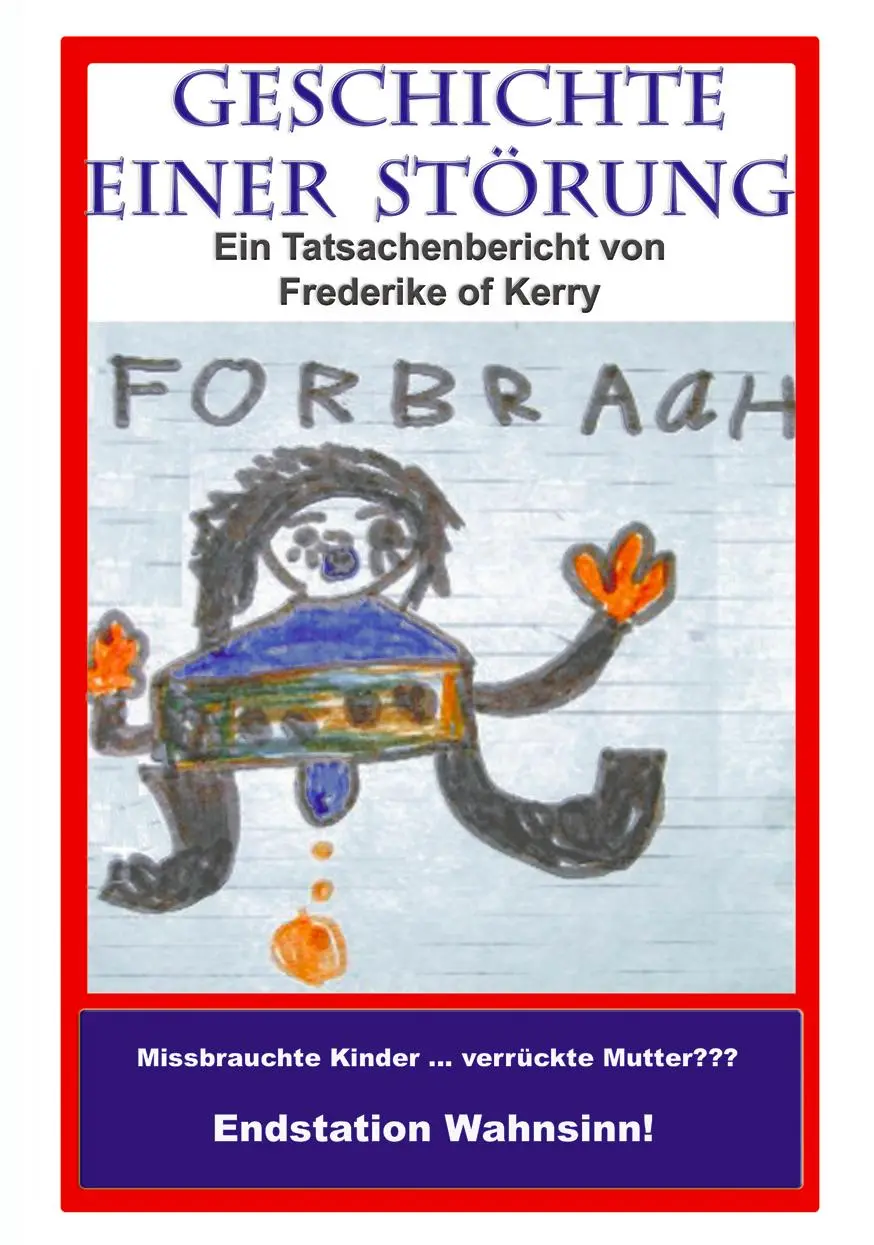 Cover: 9783833433047 | Geschichte einer Störung | Ein Tatsachenbericht von Frederike of Kerry
