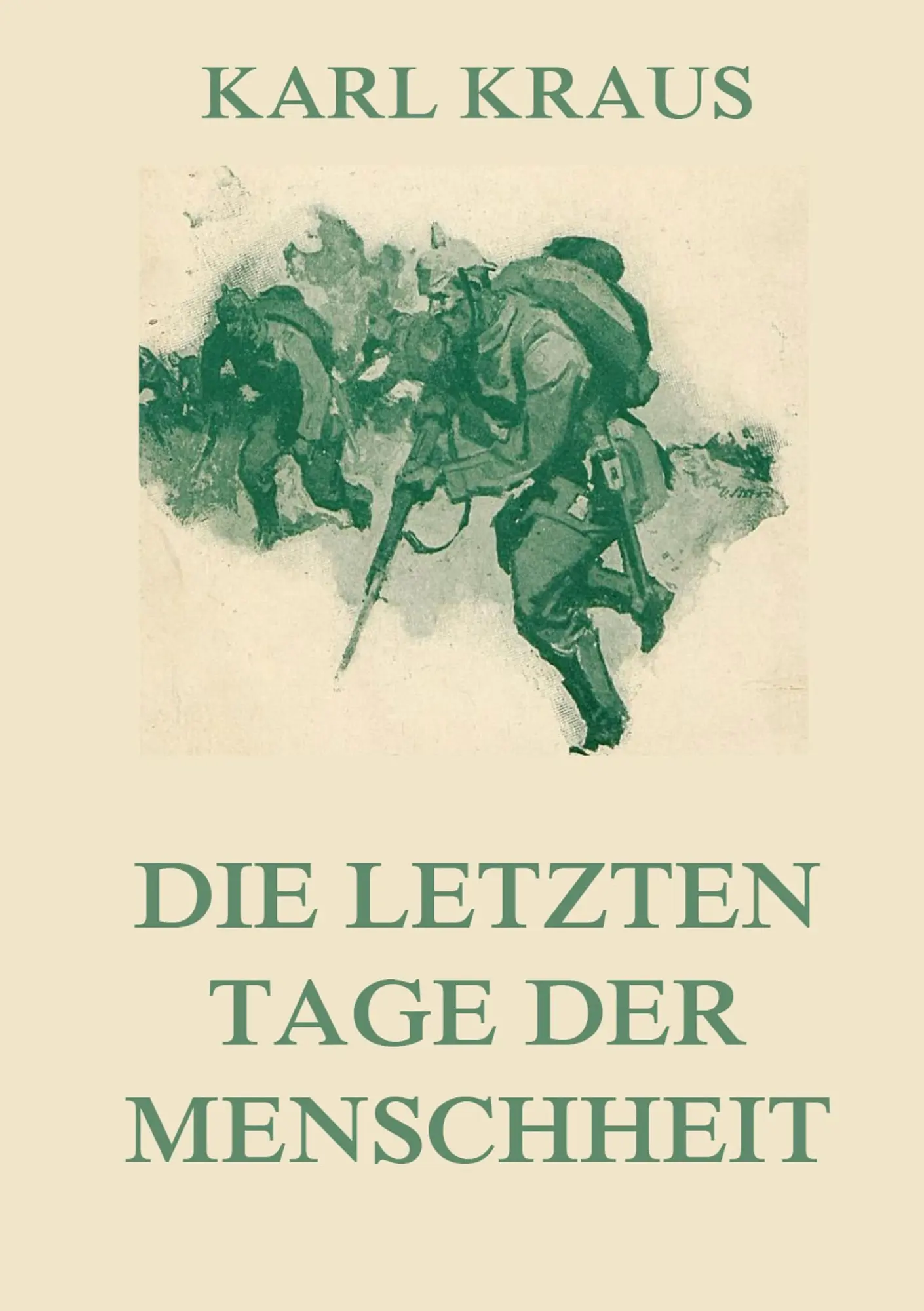 Cover: 9783849683047 | Die letzten Tage der Menschheit | Karl Kraus | Taschenbuch | 616 S.