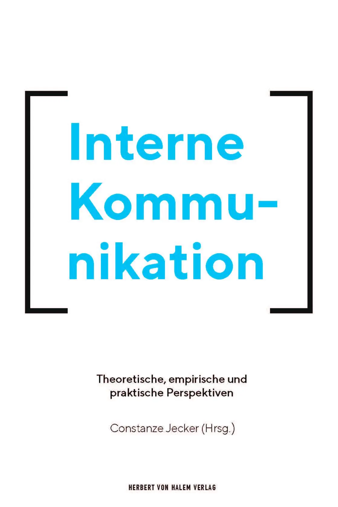 Cover: 9783869623047 | Interne Kommunikation | Constanze Jecker | Taschenbuch | 428 S. | 2018