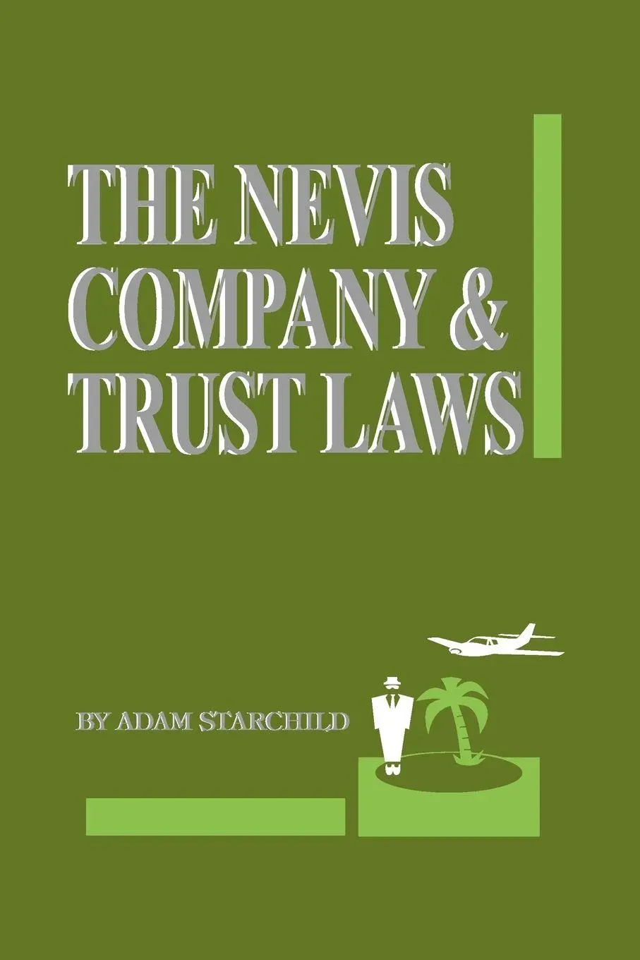 Cover: 9781893713147 | The Nevis Company &amp; Trust Laws | Adam Starchild | Taschenbuch | 2000