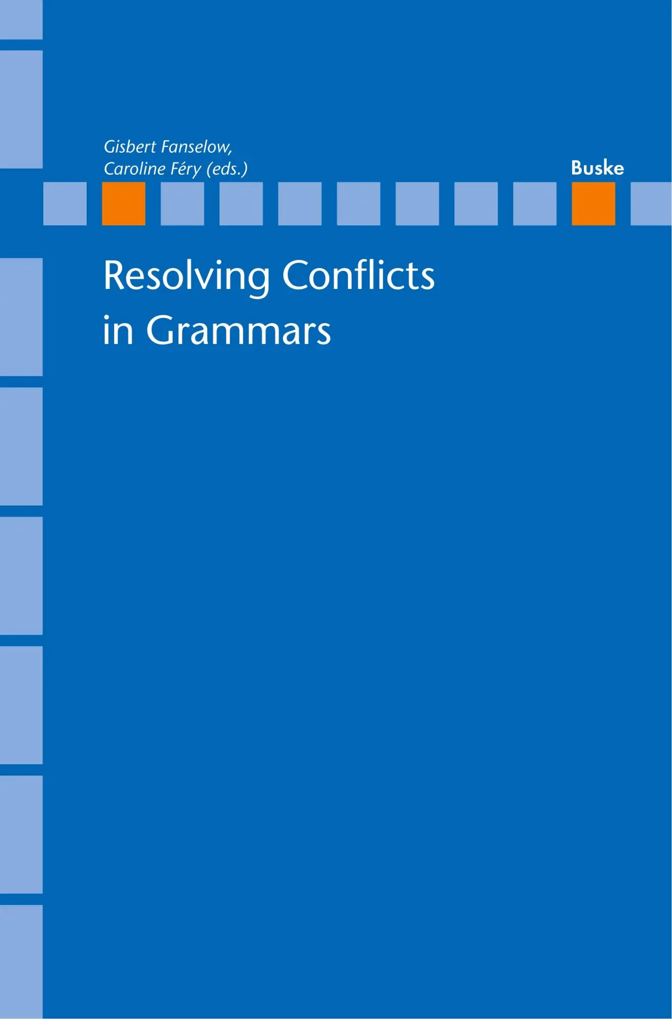Cover: 9783875483147 | Resolving Conflicts in Grammars: Optimality Theory in Syntax,...