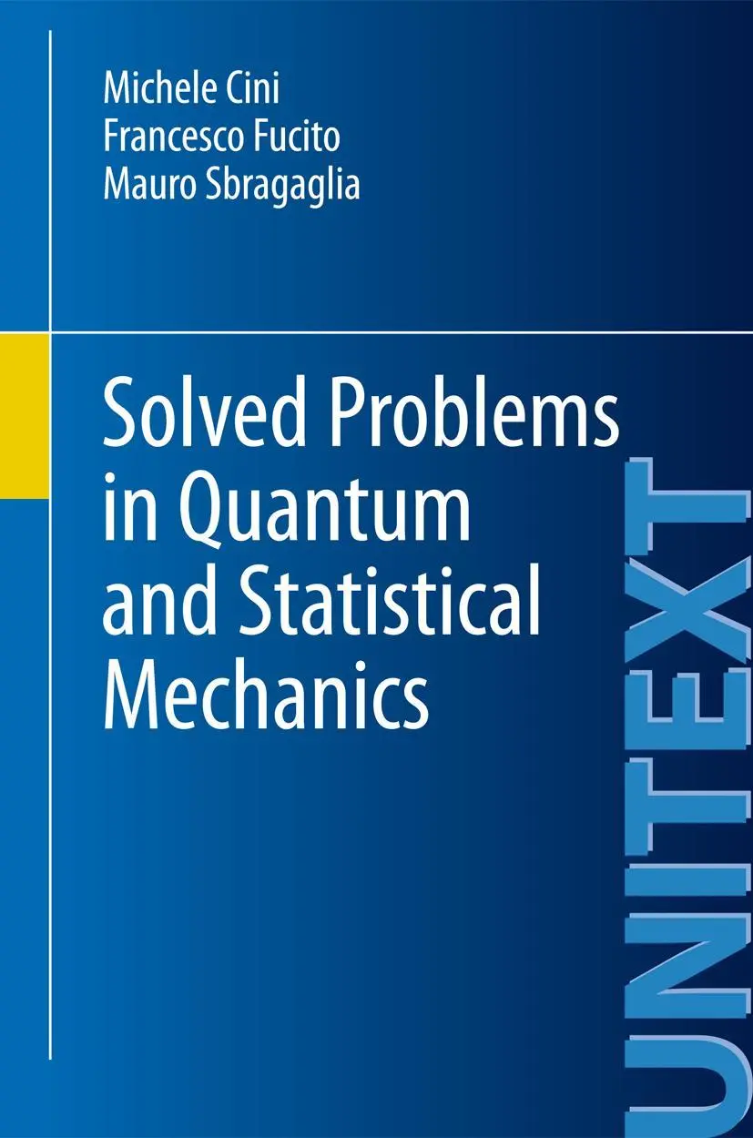 Cover: 9788847023147 | Solved Problems in Quantum and Statistical Mechanics | Cini (u. a.) Cover: 9788847023147 | Solved Problems in Quantum and Statistical Mechanics | Cini (u. a.)