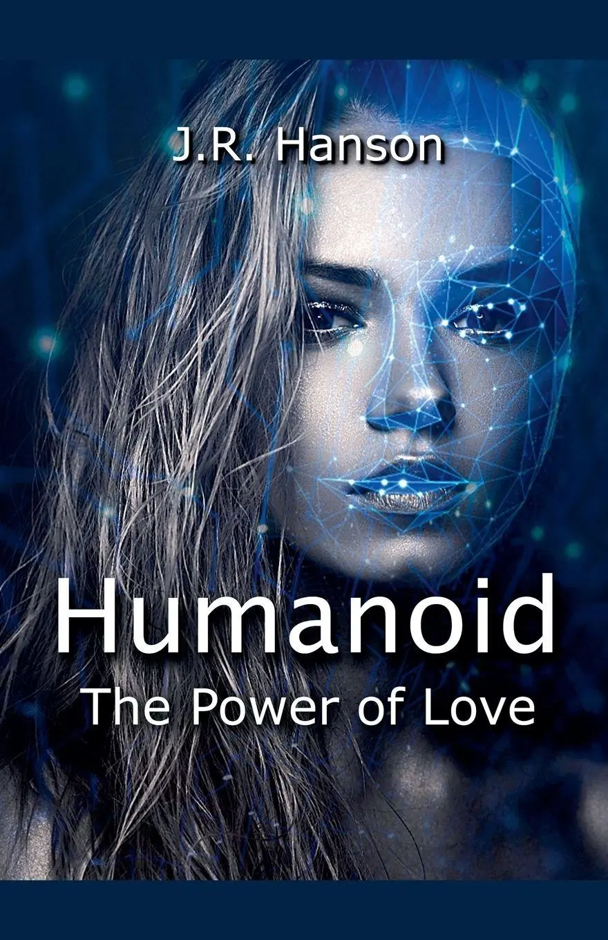 Cover: 9798227893147 | Humanoid - the Power of Love | J. R. Hanson | Taschenbuch | Humanoid