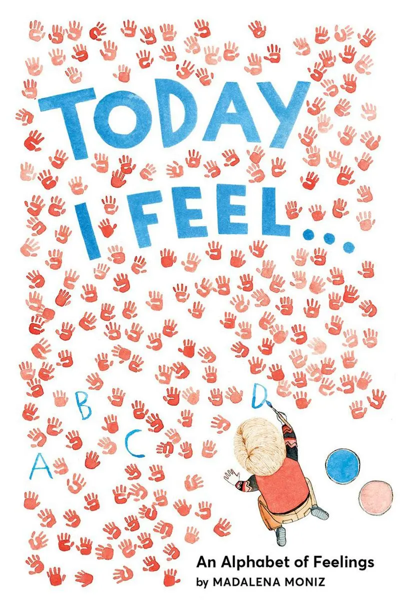 Cover: 9781419723247 | Today I Feel . . . | An Alphabet of Feelings | Madalena Moniz | Buch