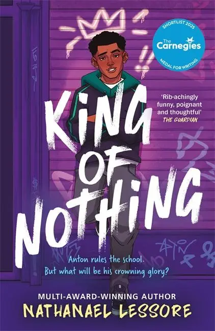 Cover: 9781471413247 | King of Nothing | A hilarious and heartwarming teen comedy! | Lessore