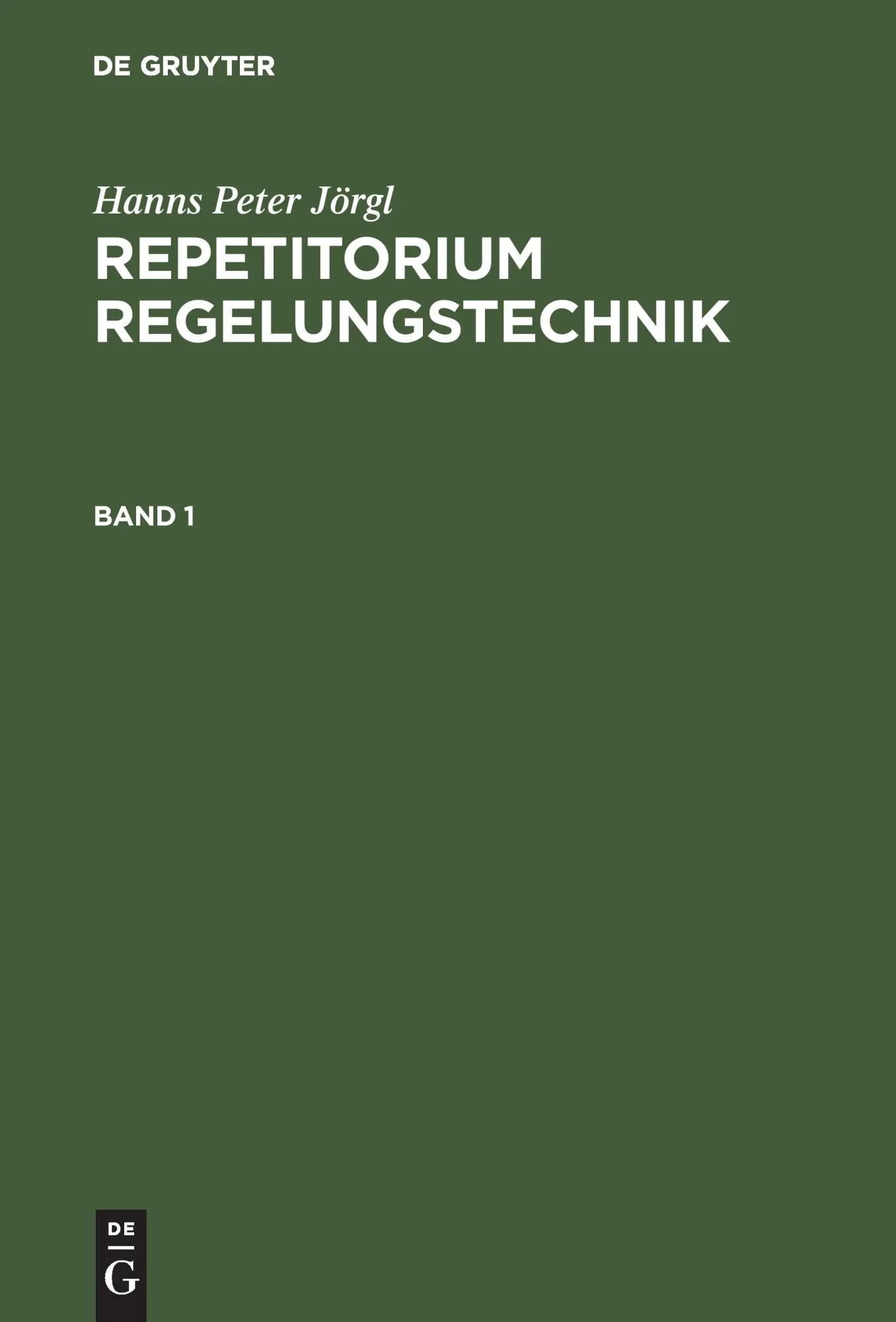 Cover: 9783486233247 | Repetitorium Regelungstechnik 1 | Hanns Peter Jörgl | Buch | 165 S.