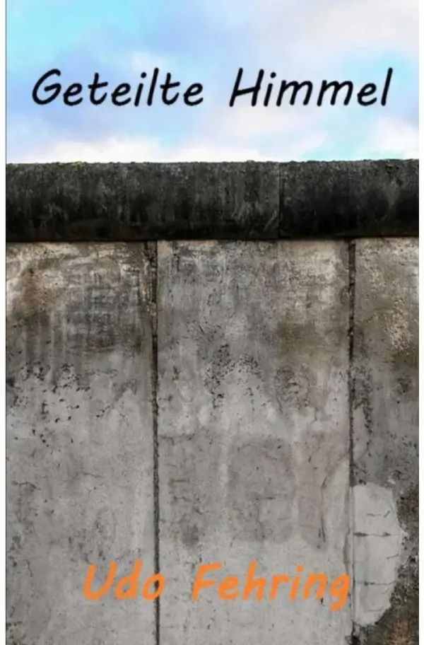 Cover: 9783565123247 | Geteilte Himmel | Udo Fehring | Taschenbuch | 88 S. | Deutsch | 2025