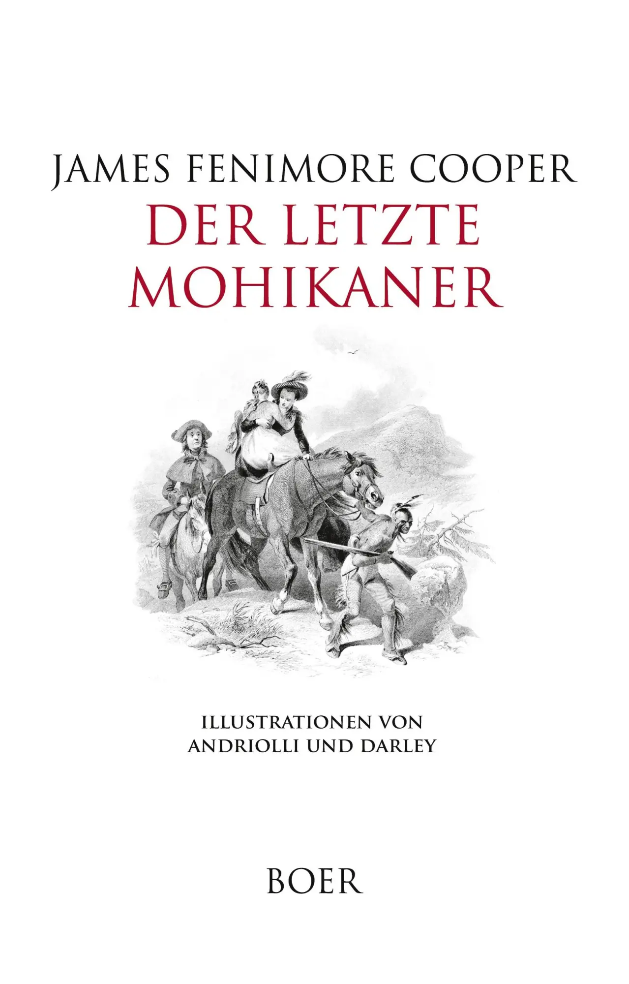 Cover: 9783966623247 | Der letzte Mohikaner | Mit Illustrationen von Andriolli und Darley
