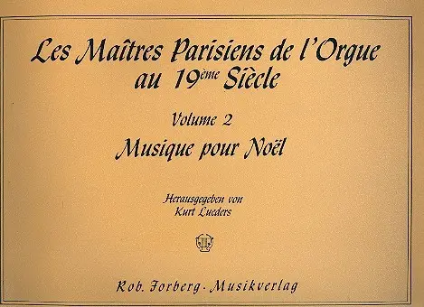 Cover: 9790206103247 | Pariser Orgelmeister des 19. Jahrhunderts Band 2 Musik für Weihnachten