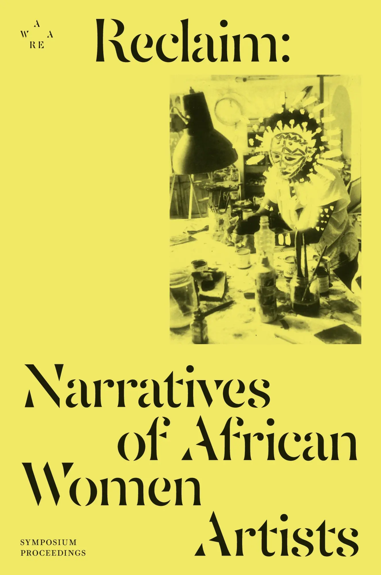 Cover: 9782956053347 | Reclaim | Narratives of African Women Artists | Association Aware