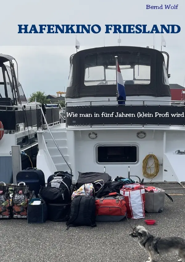 Cover: 9783565423347 | Hafenkino Friesland - wie man in fünf Jahren (k)ein Profi wird | Wolf