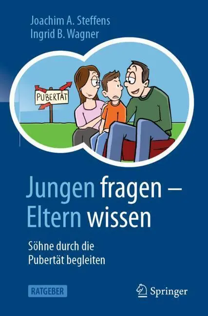 Cover: 9783662683347 | Jungen fragen - Eltern wissen | Söhne durch die Pubertät begleiten