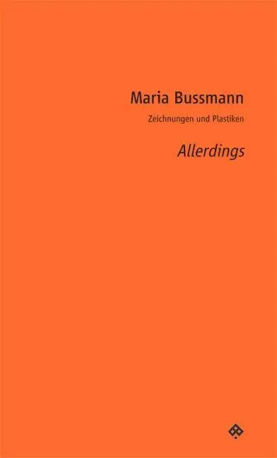 Cover: 9783709203347 | Allerdings | Zeichnungen und Plastiken, Dt/frz/engl, Passagen Kunst