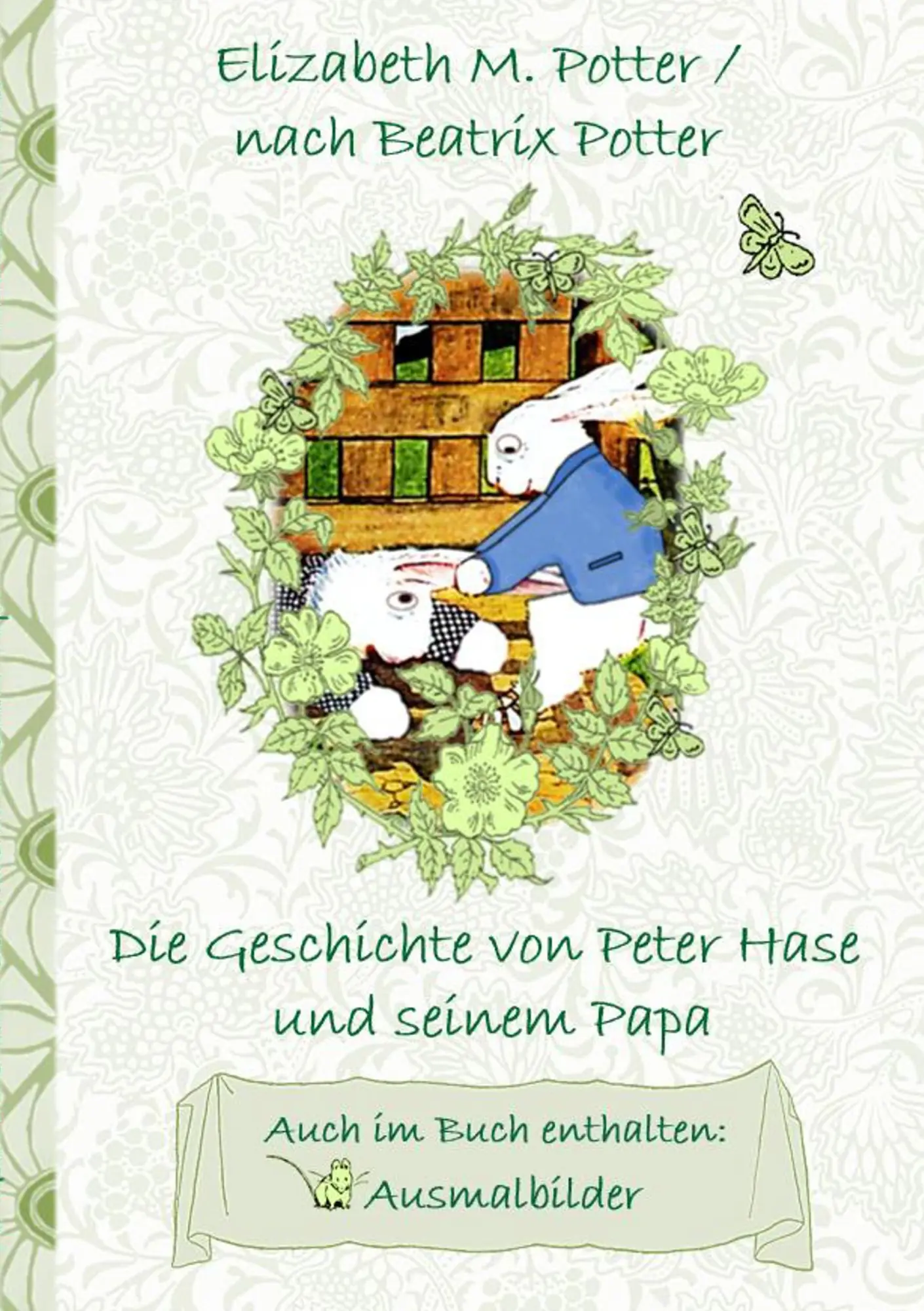 Cover: 9783752843347 | Die Geschichte von Peter Hase und seinem Papa (inklusive...