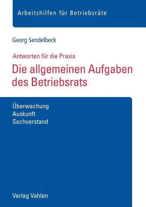 Cover: 9783800663347 | Die allgemeinen Aufgaben des Betriebsrats | Georg Sendelbeck | 32 S.