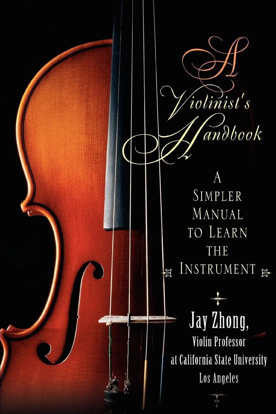 Cover: 9780595343447 | A Violinist's Handbook | A Simpler Manual to Learn the Instrument