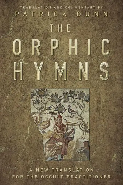 Cover: 9780738753447 | The Orphic Hymns | A New Translation for the Occult Practitioner