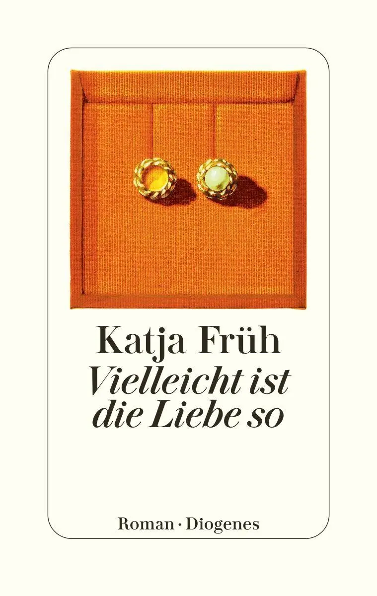 Cover: 9783257073447 | Vielleicht ist die Liebe so | Katja Früh | Buch | 304 S. | Deutsch