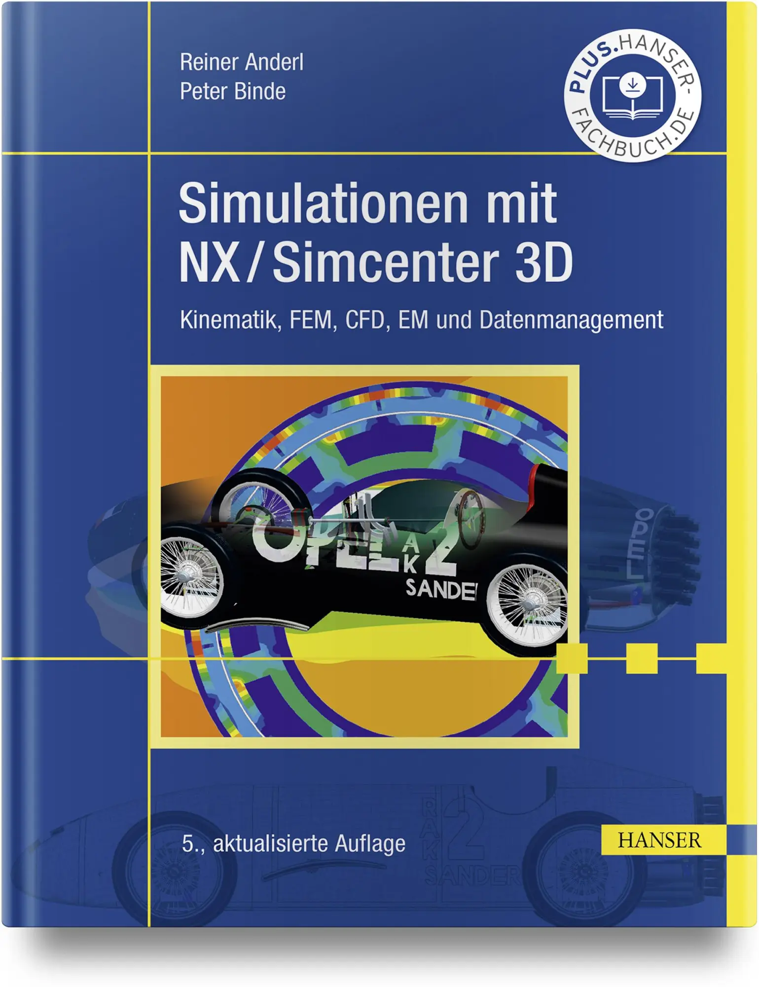 Cover: 9783446473447 | Simulationen mit NX / Simcenter 3D | Reiner Anderl (u. a.) | Buch Cover: 9783446473447 | Simulationen mit NX / Simcenter 3D | Reiner Anderl (u. a.) | Buch