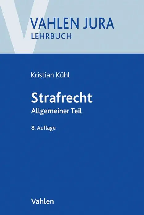 Cover: 9783800653447 | Strafrecht | Allgemeiner Teil | Kristian Kühl | Taschenbuch | XXXIX