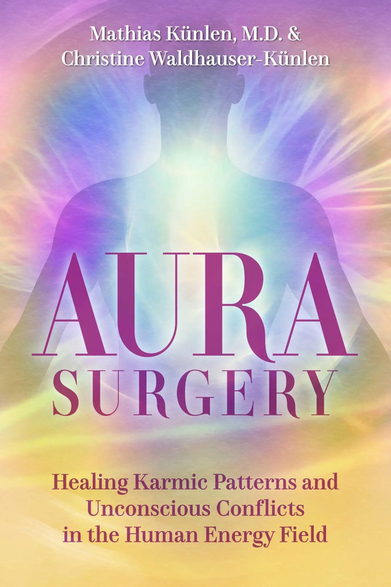 Cover: 9798888503447 | Aura Surgery | Mathias Künlen (u. a.) | Taschenbuch | Findhorn Press