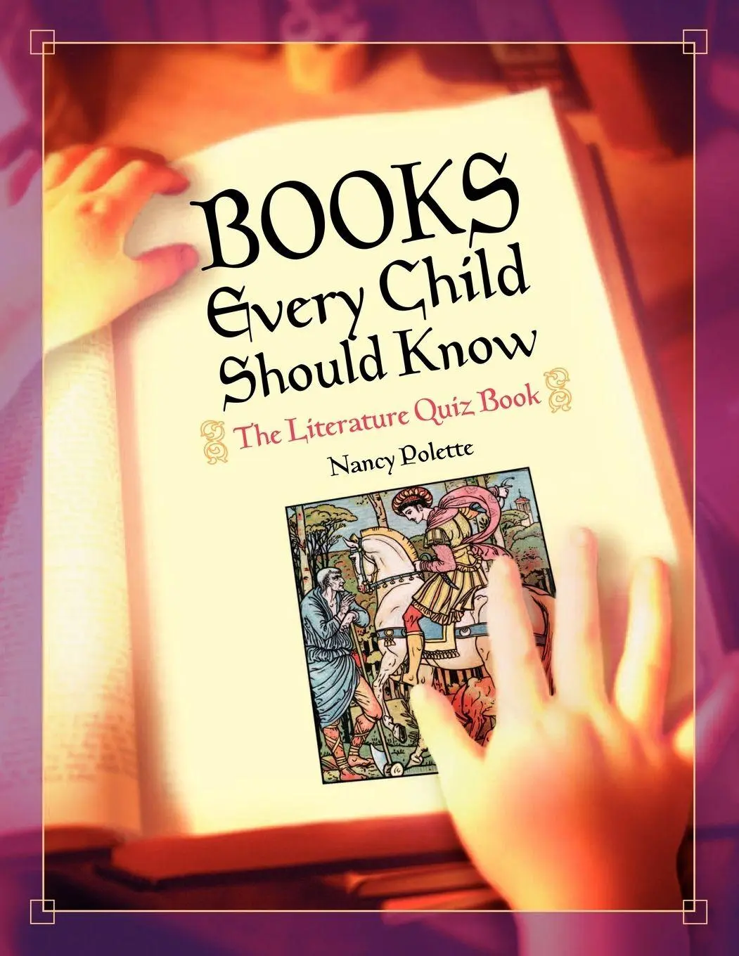 Cover: 9781591583547 | Books Every Child Should Know | The Literature Quiz Book | Polette