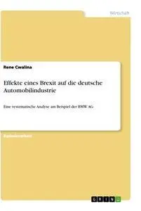 Cover: 9783346093547 | Effekte eines Brexit auf die deutsche Automobilindustrie | Cwalina