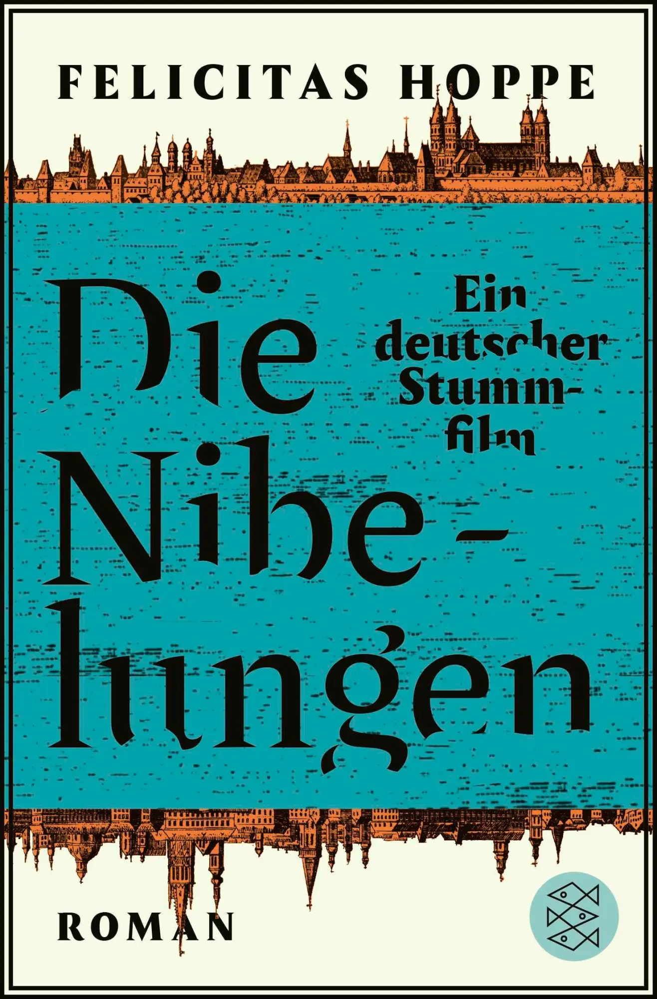 Cover: 9783596193547 | Die Nibelungen | Ein deutscher Stummfilm | Felicitas Hoppe | Buch