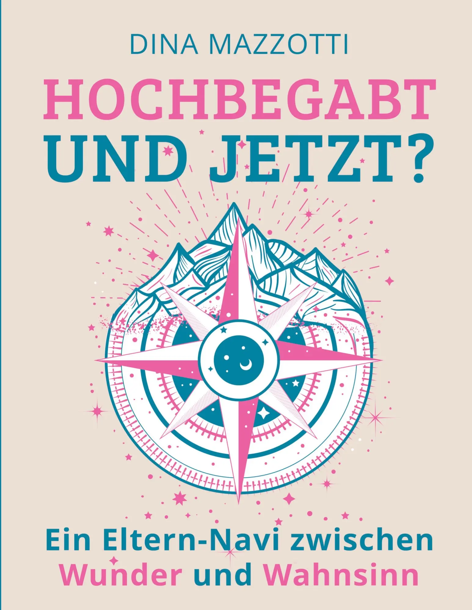 Cover: 9783695193547 | Hochbegabt ­­- und jetzt? | Dina Mazzotti | Taschenbuch | 308 S.