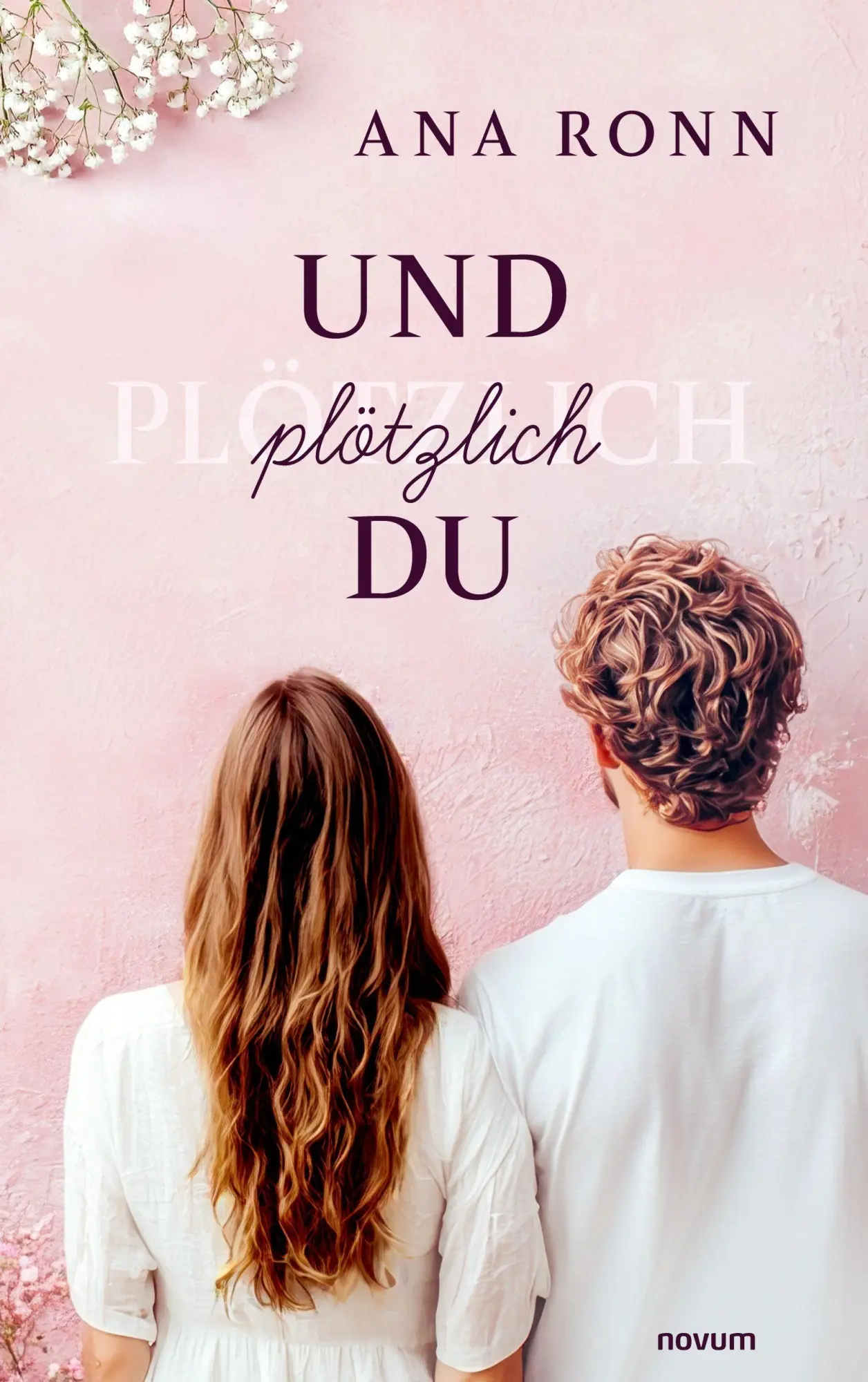 Cover: 9783711613547 | Und plötzlich du | Ana Ronn | Taschenbuch | Deutsch | 2026 | novum pro