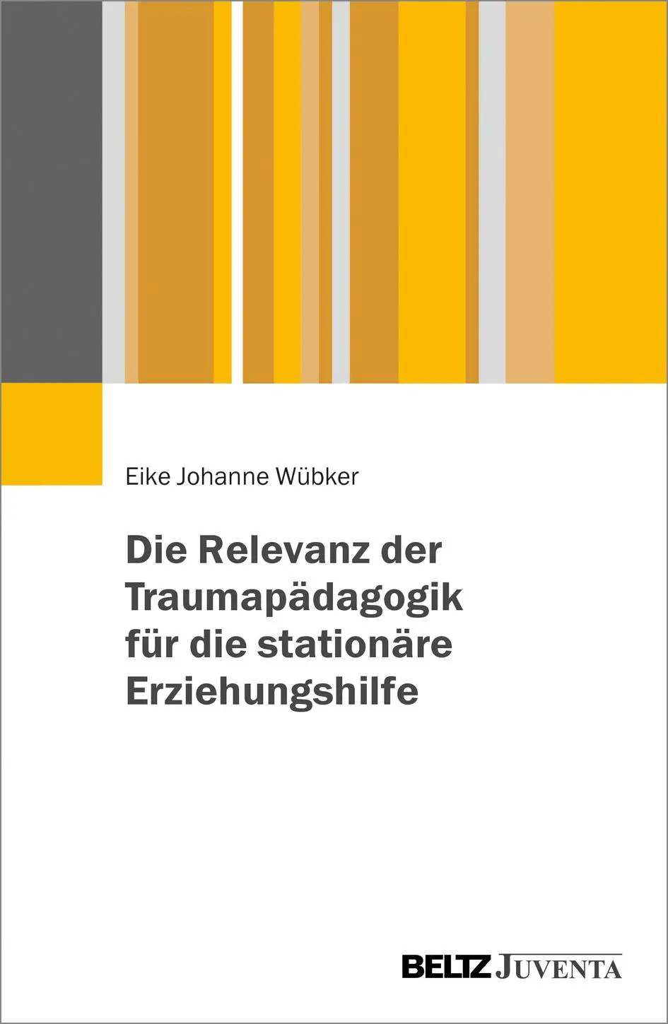 Cover: 9783779963547 | Die Relevanz der Traumapädagogik für die stationäre Erziehungshilfe