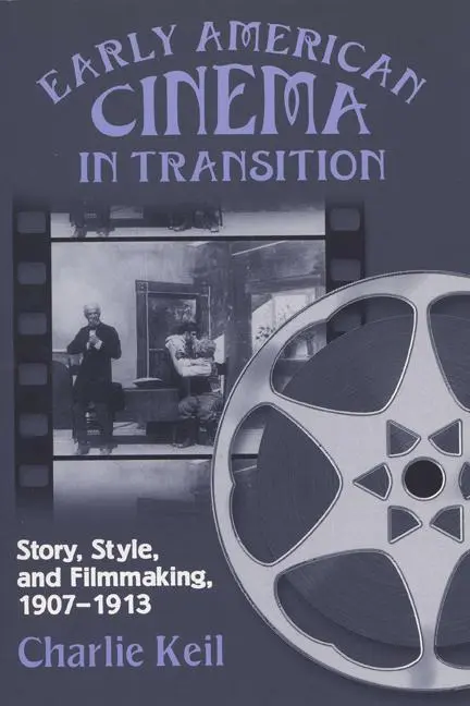 Cover: 9780299173647 | Early American Cinema in Transition | Charlie Keil | Taschenbuch
