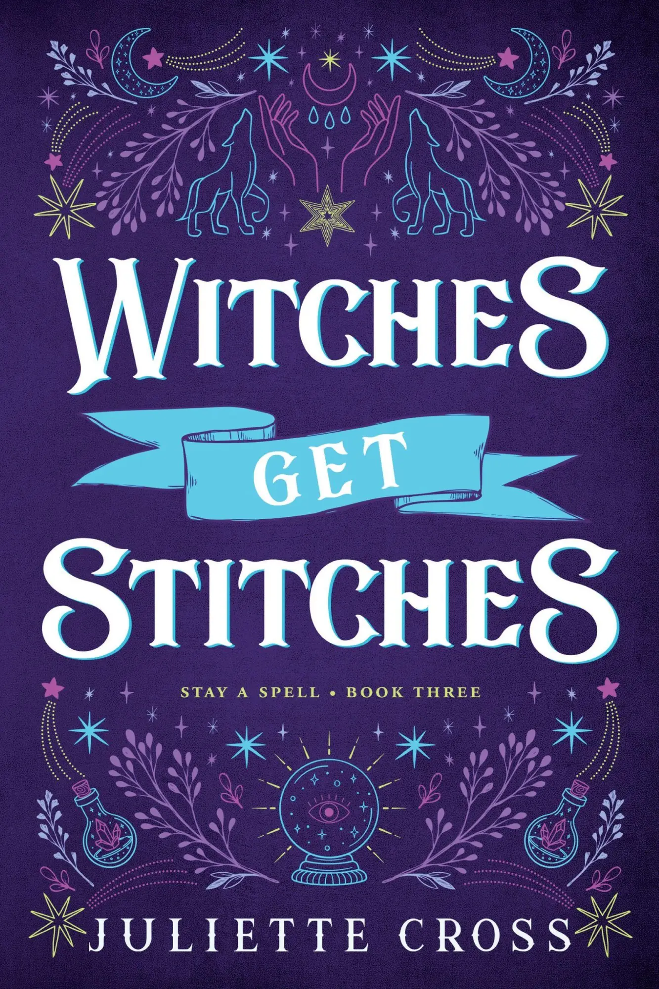Cover: 9781454953647 | Witches Get Stitches | Stay A Spell Book 3 | Juliette Cross | Buch