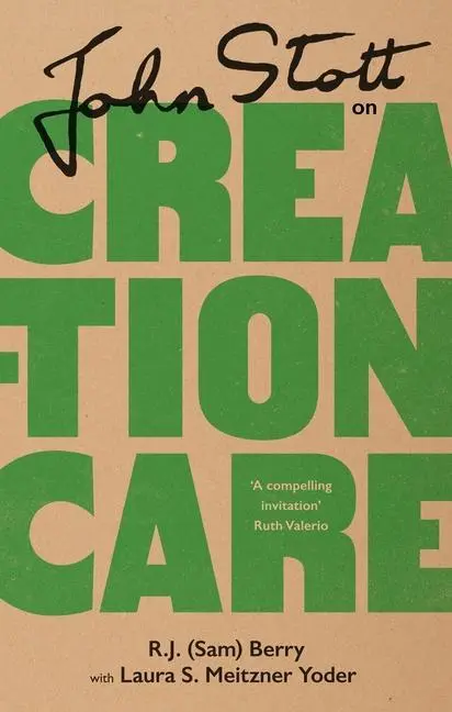 Cover: 9781789743647 | John Stott on Creation Care | Laura Yoder (u. a.) | Buch | Gebunden