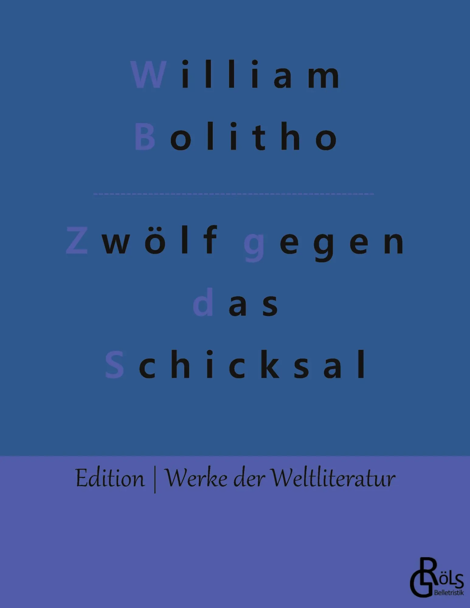 Cover: 9783966373647 | Zwölf gegen das Schicksal | William Bolitho | Taschenbuch | Paperback