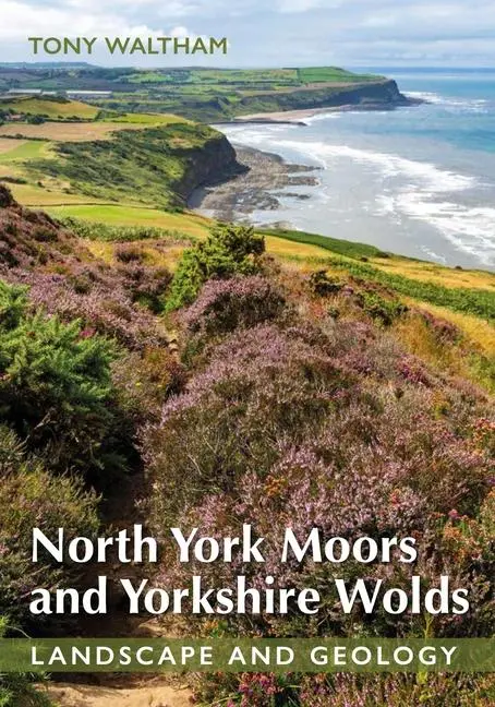 Cover: 9780719843747 | North York Moors and Yorkshire Wolds | Landscape and Geology | Waltham